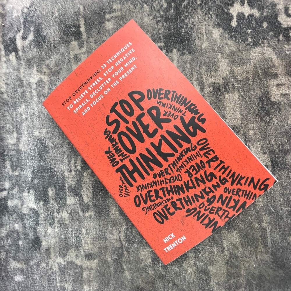 Stop Overthinking by Nick Trenton 23 Techniques Relieve Stress Mental Health